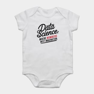 Data Science: Where Numbers Meet Imagination Baby Bodysuit